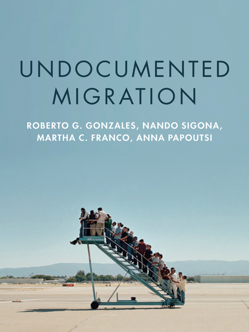 Title details for Undocumented Migration by Roberto G. Gonzales - Available